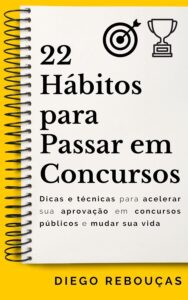 22 Hábitos para Passar em Concursos Livro 22 Hábitos para Passar em Concursos